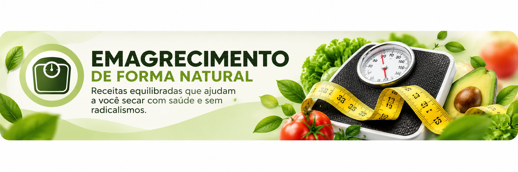 Emagrecimento de forma natural, com receitas equilibradas para emagrecer com saúde e sem radicalismos