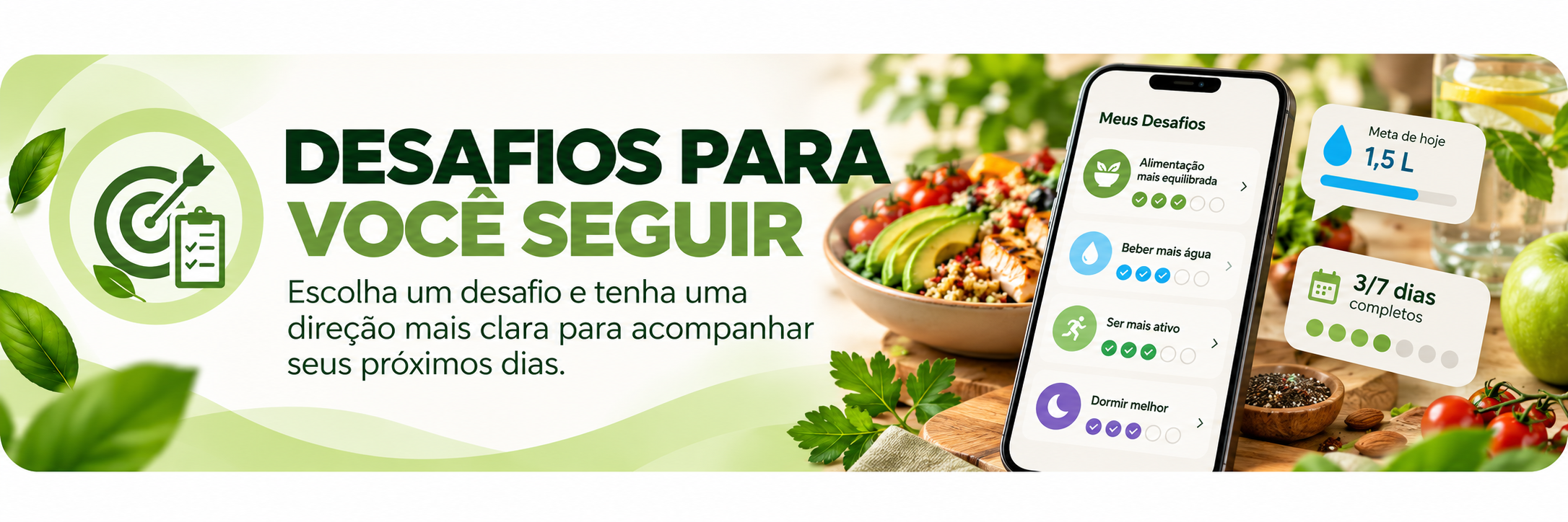 Desafios para seguir e acompanhar seus próximos dias