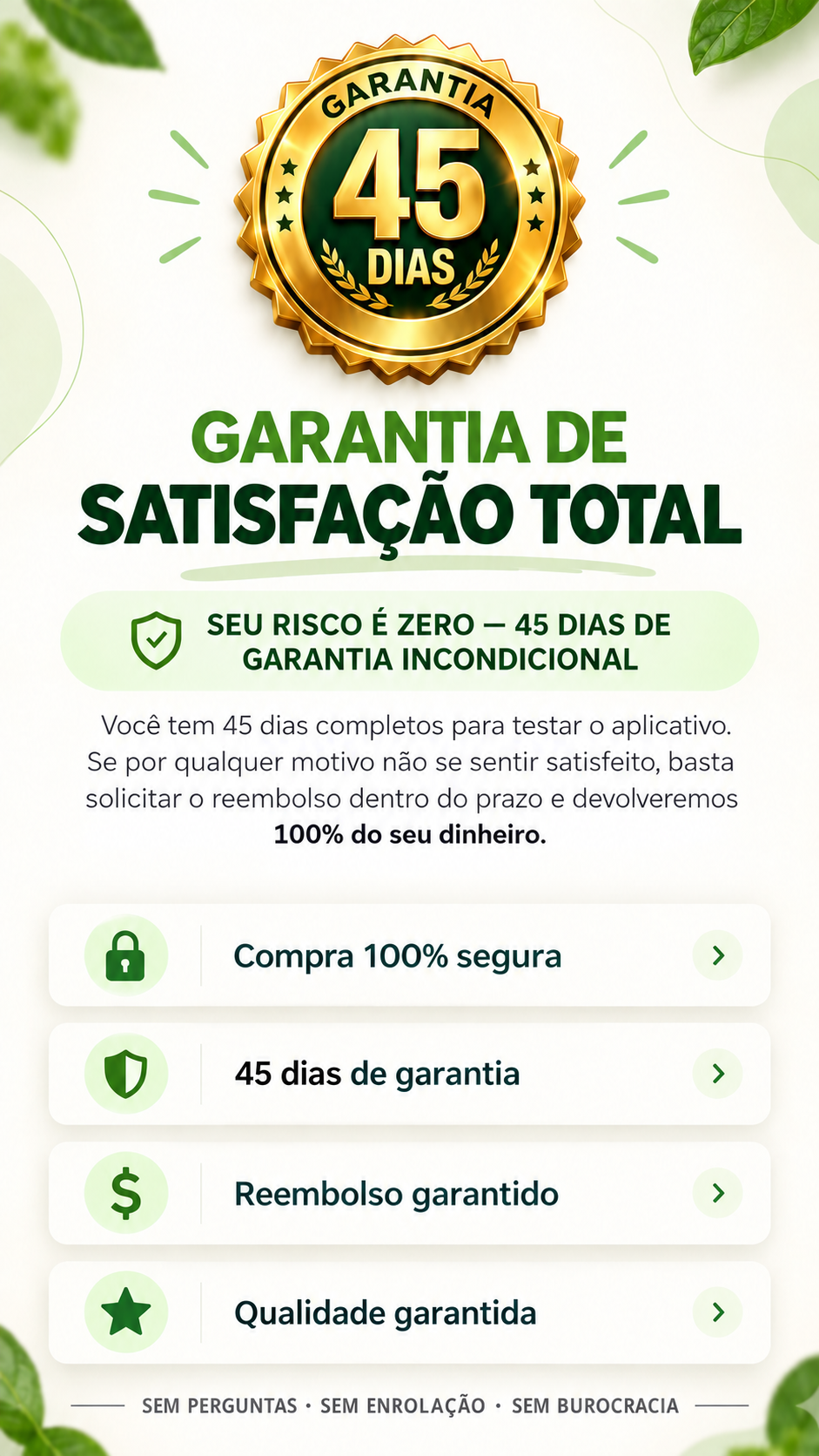 Garantia de satisfação total por 45 dias, com compra segura e reembolso garantido